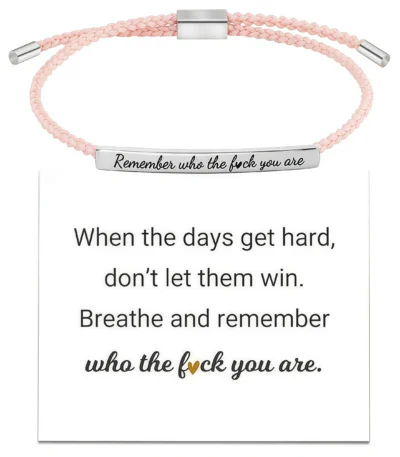 Motivational Bracelet——Remember Who The F You Are -silver